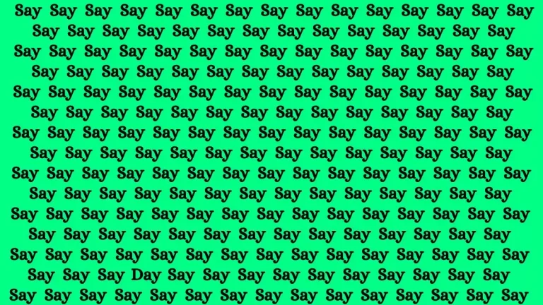 Seule une personne avec 10/10 à chaque œil peut trouver le mot « Day » caché parmi les « Say » en moins d&rsquo;une minute